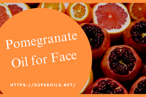 Pomegranate Oil for Face: Natural Skin Repair and Care