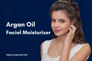Argan Oil Facial Moisturizer: How Does It Work?