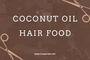 Coconut Oil Hair Food - Featured Image
