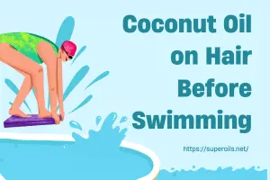 Coconut Oil on Hair Before Swimming - Featured Image