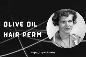 Olive Oil Hair Perm - Featured Image